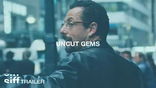 SIFF Cinema Trailer: Uncut Gems
