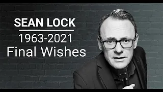 Sean Lock's Final Wishes - RIP