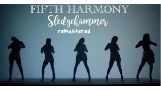 Fifth Harmony - Sledgehammer (Remastered/Live Studio Version) + some performances
