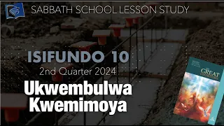 Ndebele SS || Isifundo Setshumi 2 QTR 2024 || Inkolo Yemimoya Yambuliwe