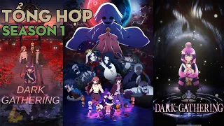 TỔNG HỢP "Dark Gathering" | Season 1 | AL Anime