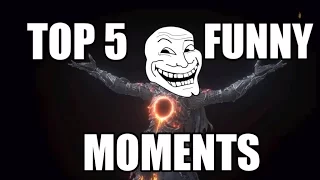 Dark Souls 3 Top 5 Funny Moments