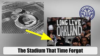 The Stadium Ruined By Compromises - Oakland Coliseum