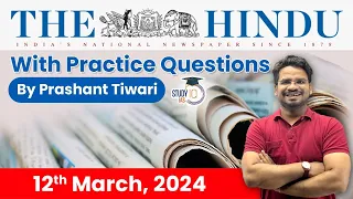 The Hindu Analysis by Prashant Tiwari | 12 March | Current Affairs Today | StudyIQ
