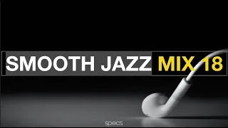 Smooth Jazz Mix 18