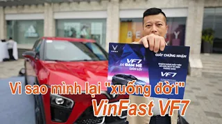 Vì sao mình lại "xuống đời" - mua VinFast VF7