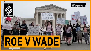 What are the ramifications of overturning Roe v Wade? | The Stream