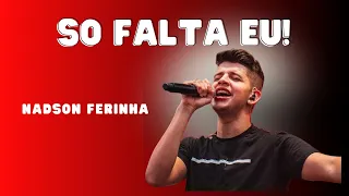 SÓ FALTA EU - NADSON O FERINHA Part. Vitor Fernandes (LANÇAMENTO)