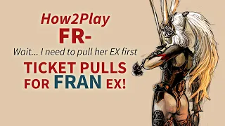 DFFOO GL How2Play Fr- Wait... I Need to Pull Her EX First! (Ticket Pulls for Fran EX)