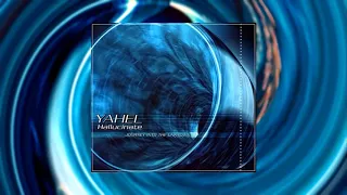 Yahel "Hallucinate" [FULL ALBUM]
