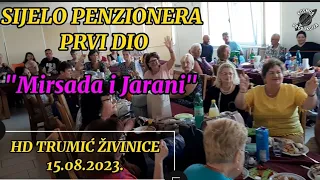 SIJELO PENZIONERA, prvi dio, "Mirsada i Jarani", Svadbeni salon HD Trumić, 15.08.2023.