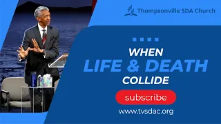 20240504 | When Life and Death Collide | Pastor John Lomacang