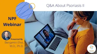 Q&A About Psoriasis II