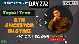 Kth Ancestor in a Tree  | JAVA | C++ | GFG POTD | DAY-272