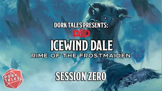 Rime of the Frostmaiden | Session 0 | Dungeons & Dragons Actual Play