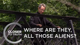 Where Are They, All Those Aliens? | Episode 305 | Closer To Truth