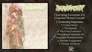 Pharmacist - Flourishing Extremities On Unspoiled Mental Grounds FULL ALBUM (2022 - Goregrind)