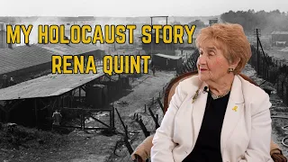 My Holocaust Story - Rena Quint