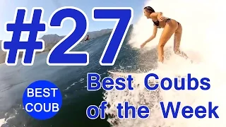 Best Coub of the Week | Лучшие Кубы Недели #27