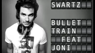 Steven Swartz - Bullet Train (feat. Joni Fatora)