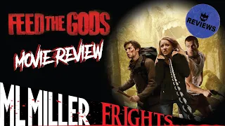 Feed The Gods | Movie Review