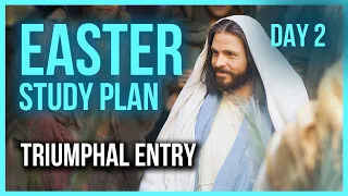 EASTER STUDY (Day 2 of 9) The Triumphal Entry: How can WE welcome Christ in?