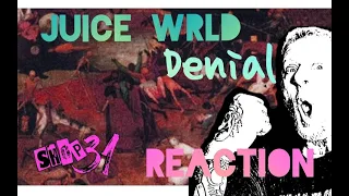 Addict Reacts to JUICE WRLD "DENIAL" the 40 Yr Old PUNK ROCK DAD!!!