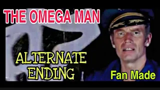 THE OMEGA MAN - ALTERNATE ENDING   (Fan Made)