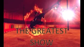 The Greatest Show - Music Video