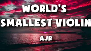 AJR - World's Smallest Violin (Lyrics)