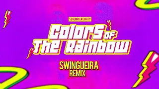 (SWINGUEIRA REMIX) - COLORS OF THE RAIBOW @Raioneexclusividades