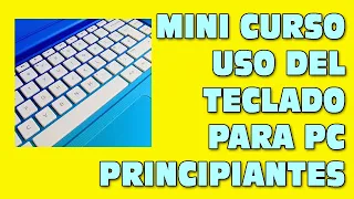 Uso del Teclado pc para Principiantes, mini Curso teclado computadora