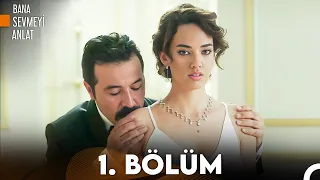 Bana Sevmeyi Anlat 1. Bölüm (FULL HD)