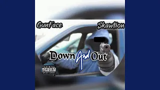 Down And Out (feat. GunFace)