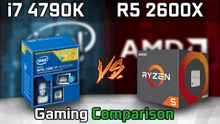 Ryzen 5 2600X vs i7-4790K Gaming Comparison Test in 5 Games (RTX 2060)