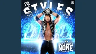 WWE: You Don't Want None (AJ Styles)