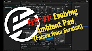 FFS #1 (Falcon From Scratch): Evolving Ambient Pad