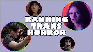 Ranking Transgender Horror