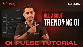 ⚡Trending Oi | 📈 Find Market Trend & Reversals | 🎓 Oi Pulse Tutorial Series Ep.05