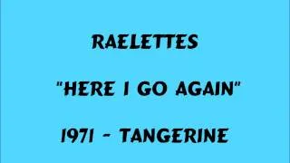 Raelettes - Here I Go Again - 1971