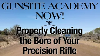 Properly Cleaning the Bore of Your Precision Rifle