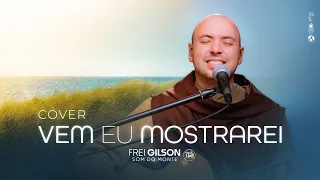 Vem Eu mostrarei | Cover