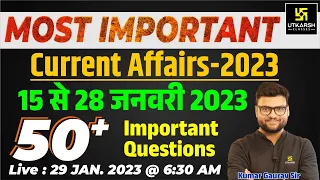 15 -28 January 2023 Current Affairs Revision | 80+ Most Important Questions | Kumar Gaurav Sir
