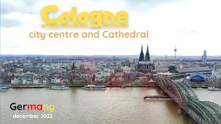 Cologne - City centre, Cathedral and Christmas market. 4K Walk tour Germany