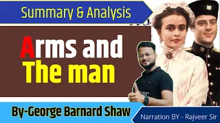 Arms and the Man by George Bernard Shaw Summary and Syllabus || AKSRajveer || Literature Lovers