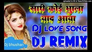 Sathi koi bhula _hindo hard remix dj song dj bhushan