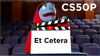 Harvard CS50P - Lecture 9: Et Cetera.