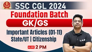 SSC CGL 2024 | IMPORTANT ARTICLES (01-11) & SCHEDULES WITH TRICKS | CITIZENSHIP | BY AMAN SIR