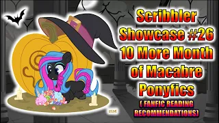 Scribbler Showcase #26: 10 More Month of Macabre Ponyfics (FANFIC READING RECOMMENDATIONS)