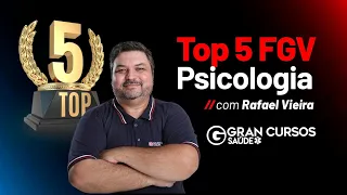 Top 5 FGV - assuntos para revisar em Psicologia para Funsaúde CE com Rafael Vieira